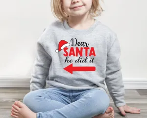 Dear Santa He Did it She Did it Grey Sweatshirts