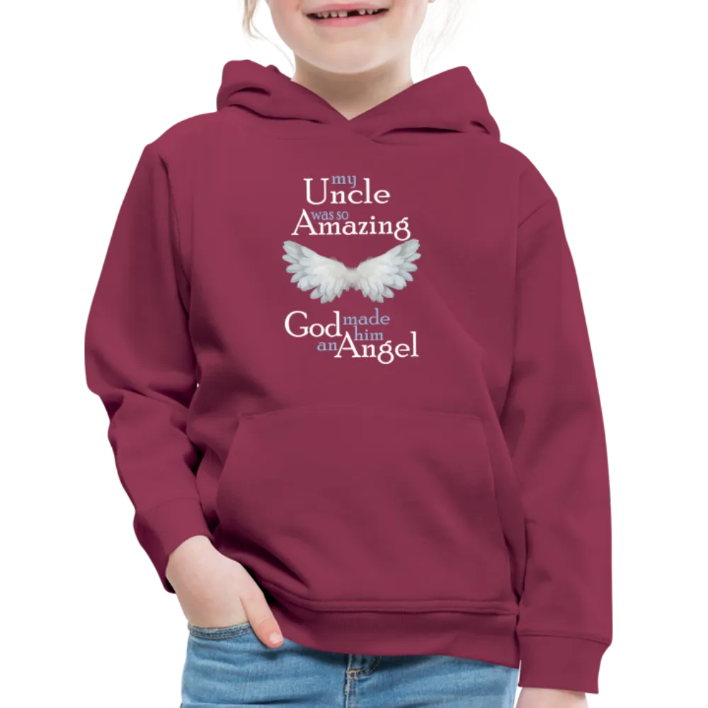 My Uncle Was So Amazing God Made Him An Angel Kids‘ Premium Hoodie (CK3544)