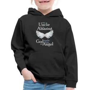 My Uncle Was So Amazing God Made Him An Angel Kids‘ Premium Hoodie (CK3544)