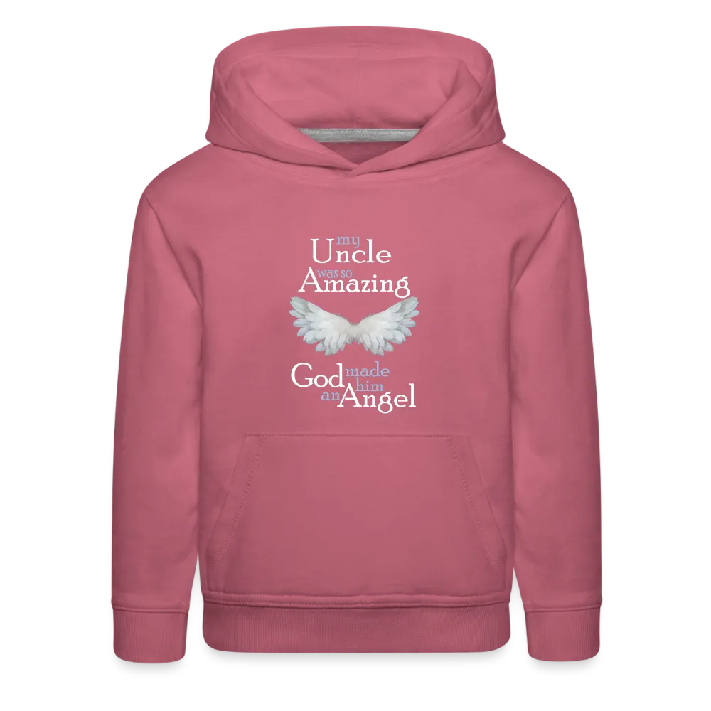 My Uncle Was So Amazing God Made Him An Angel Kids‘ Premium Hoodie (CK3544)
