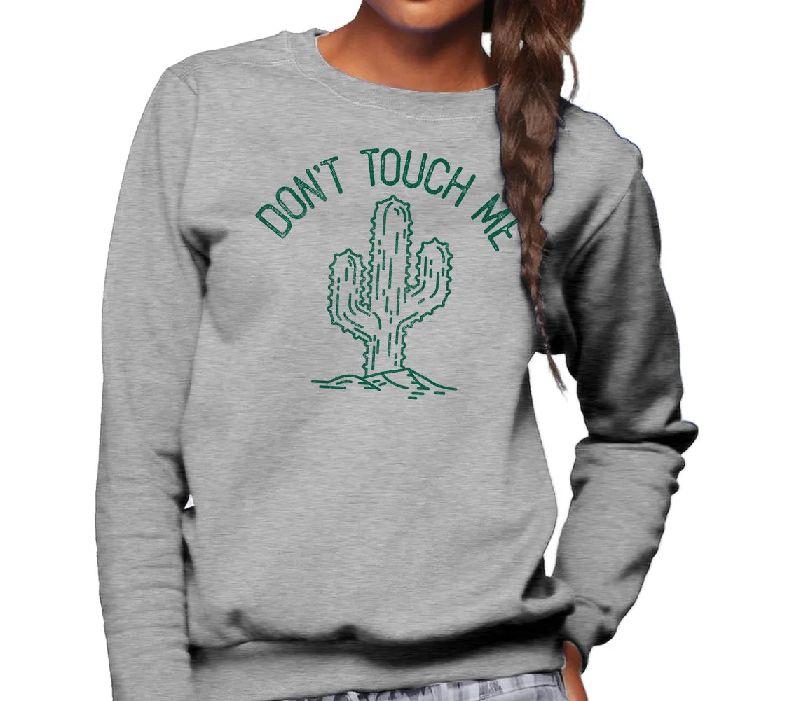 Unisex Don't Touch Me Cactus Sweatshirt