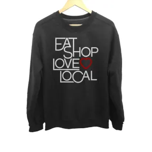 Unisex Love Shop Eat Local Sweatshirt