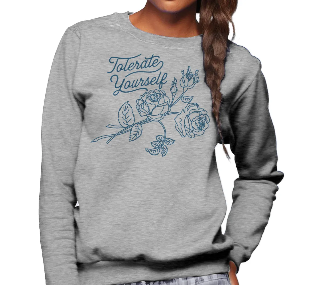 Unisex Tolerate Yourself Sweatshirt