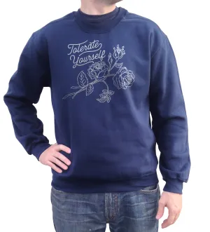 Unisex Tolerate Yourself Sweatshirt