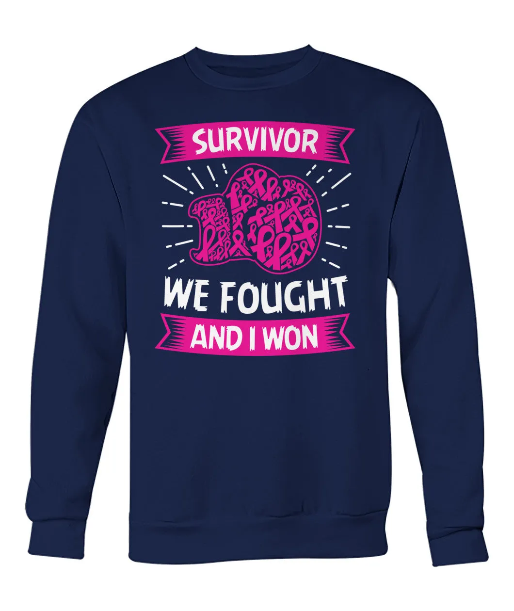 We Fought and I Won Survivor Hoodies and Sweatshirts